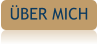 ÜBER MICH